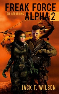 Enlarge image Cover: Freak Force Alpha 2 - BoD - Books on Demand