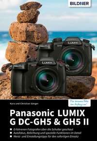 Abbildung von: Panasonic LUMIX G DC-GH5 & GH5 II - Bildner Verlag