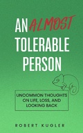 Cover: An Almost Tolerable Person - Four Leaf Publishing