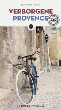 Abbildung von: Verborgene Provence - Jonglez Verlag