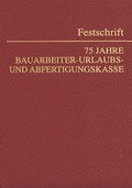 Cover: 75 Jahre Bauarbeiter-Urlaubs- und Abfertigungskasse - Manz