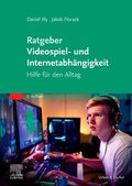 Cover: Ratgeber Videospiel- und Internetabh&auml;ngigkeit - Urban & Fischer