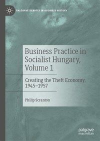 Abbildung von: Business Practice in Socialist Hungary, Volume 1 - Palgrave Macmillan
