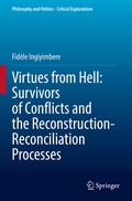 Cover: Virtues from Hell: Survivors of Conflicts and the Reconstruction-Reconciliation Processes - Springer
