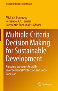 Enlarge image Cover: Multiple Criteria Decision Making for Sustainable Development - Springer