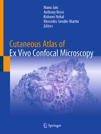 Abbildung von: Cutaneous Atlas of Ex Vivo Confocal Microscopy - Springer