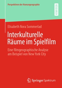 Abbildung von: Interkulturelle Räume im Spielfilm - Springer Spektrum