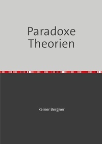 Abbildung von: Paradoxe Theorien - epubli