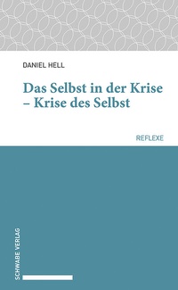 Abbildung von: Das Selbst in der Krise - Krise des Selbst - Schwabe Verlagsgruppe AG Schwabe Verlag