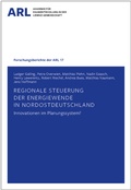 Cover: Regionale Steuerung der Energiewende in Nordostdeutschland - Innovationen im Planungssystem? - ARL - Akademie f&uuml;r Raumentwicklung in der Leibniz-Gemeinschaft