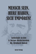 Cover: Mensch sein, Herz haben, sich emp&ouml;ren - Geest-Verlag