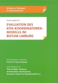 Cover: Forschungsbericht - Evaluation des Kita-Koordinatoren-Modells im Bistum Limburg - Bisch&ouml;fliches Ordin. Limburg