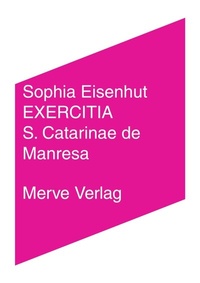 Abbildung von: EXERCITIA S. Catarinae de Manresa - Merve