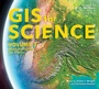 Cover: GIS for Science, Volume 3 - Esri Press