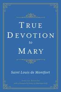 Abbildung von: True Devotion to Mary - Orion Wellspring