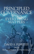 Cover: Principled Governance When Everything Matters - Information Age Publishing