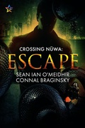 Cover: Escape (Crossing Nuwa, #1) - NineStar Press, LLC