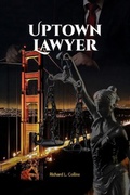 Cover: UPTOWN LAWYER - Distributed By Ingram Spark