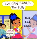 Cover: Lauren Saves the Bully - Courtney Ferebee