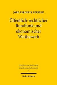 Abbildung von: OEffentlich-rechtlicher Rundfunk und oekonomischer Wettbewerb - Mohr Siebeck