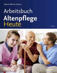 Abbildung von: Arbeitsbuch Altenpflege Heute - Urban & Fischer
