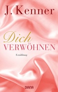 Cover: Dich verw&ouml;hnen (Stark Novella 10) - Diana Verlag