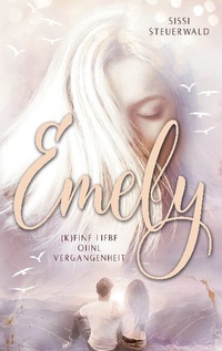 Abbildung von: Emely - (K)eine Liebe ohne Vergangenheit - BoD - Books on Demand