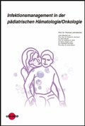 Cover: Infektionsmanagement in der p&auml;diatrischen H&auml;matologie/Onkologie - UNI-MED Verlag AG