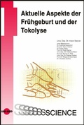 Cover: Aktuelle Aspekte der Fr&uuml;hgeburt und der Tokolyse - UNI-MED Verlag AG