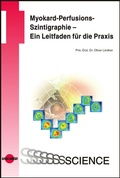 Cover: Myokard-Perfusions-Szintigraphie - Ein Leitfaden f&uuml;r die Praxis - UNI-MED