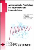 Cover: Antimykotische Prophylaxe bei Neutropenie und Immundefizienz - UNI-MED Verlag AG
