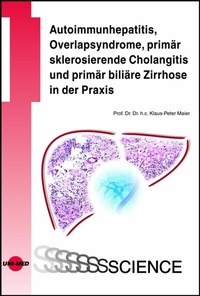 Abbildung von: Autoimmunhepatitis, Overlapsyndrome, primär sklerosierende Cholangitis und primär biliäre Zirrhose in der Praxis - UNI-MED Verlag AG