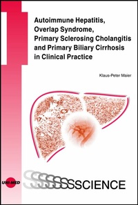 Abbildung von: Autoimmune Hepatitis, Overlap Syndrome, Primary Sclerosing Cholangitis and Primary Biliary Cirrhosis in Clinical Practice - UNI-MED Verlag AG
