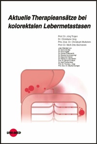 Abbildung von: Aktuelle Therapieansätze bei kolorektalen Lebermetastasen - UNI-MED Verlag AG