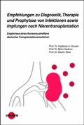 Cover: Empfehlungen zu Diagnostik, Therapie und Prophylaxe von Infektionen sowie Impfungen nach Nierentransplantation - UNI-MED Verlag AG