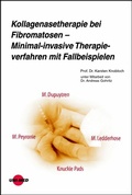 Cover: Kollagenasetherapie bei Fibromatosen - Minimal-invasive Therapieverfahren mit Fallbeispielen - UNI-MED Verlag AG