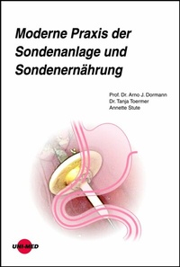 Abbildung von: Moderne Praxis der Sondenanlage und Sondenernährung - UNI-MED Verlag AG