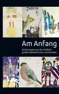 Cover: Am Anfang - Zeichnungen aus der Kindheit - XinXii