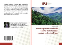 Abbildung von: Odile Ngoma une femme Sainte de la forêt de Lobaye en Centrafrique - Éditions universitaires européennes