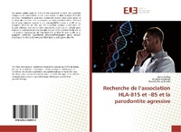 Abbildung von: Recherche de l'association HLA-B15 et -B5 et la parodontite agressive - Éditions universitaires européennes