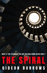 Enlarge image Cover: The Spiral - Gideon Burrows