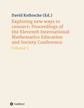 Cover: Exploring new ways to connect: Proceedings of the Eleventh International Mathematics Education and Society Conference - tredition