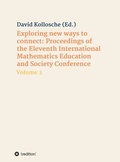 Cover: Exploring new ways to connect: Proceedings of the Eleventh International Mathematics Education and Society Conference - tredition