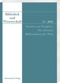 Cover: Bibliothek und Wissenschaft 54 (2021): Fenster zur Ewigkeit. - Harrassowitz Verlag