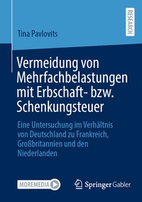 Abbildung von: Vermeidung von Mehrfachbelastungen mit Erbschaft- bzw. Schenkungsteuer - Springer Gabler