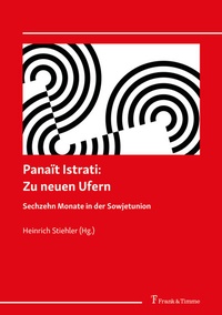 Abbildung von: Panaït Istrati: Zu neuen Ufern. Sechzehn Monate in der Sowjetunion. - Frank & Timme