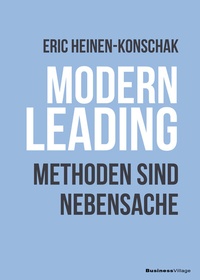 Abbildung von: Modern Leading. Methoden sind Nebensache - BusinessVillage