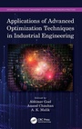 Cover: Applications of Advanced Optimization Techniques in Industrial Engineering - CRC Press