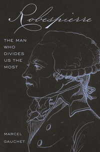 Abbildung von: Robespierre - Princeton University Press