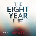 Cover: The Eight Year Lie - W F Howes Ltd